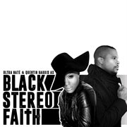 Ultra nať & quentin harris present: black stereo faith cover image