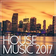 House music 2017 cover image