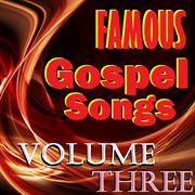 Famous gospel songs, vol. 3 cover image