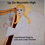 Up on a mountain high cover image