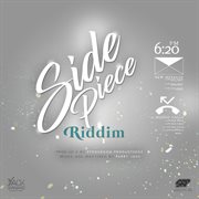 Side piece riddim cover image