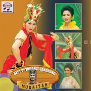 Best of the best gandrung mudaiyah cover image