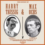 The music of harry taussig & max ochs cover image