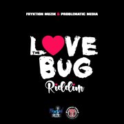 The love bug riddim cover image