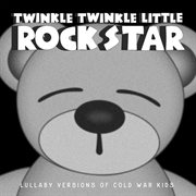 Lullaby versions of cold war kids cover image