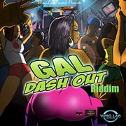 Gal dash out riddim cover image