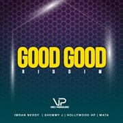 Good good riddim cover image