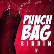 Punch bag riddim cover image