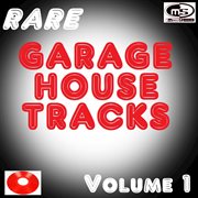 Rare garage house tracks, vol. 1 cover image