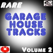 Rare garage house tracks, vol. 2 cover image