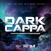 Dark cappa (t-rock & rock solid music presents) cover image