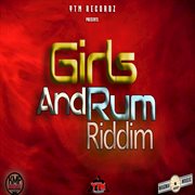 Girls and rum riddim cover image
