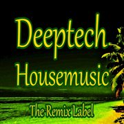 Deeptech housemusic cover image
