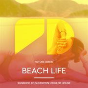 Future disco: beach life cover image
