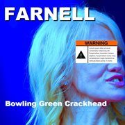 Bowling green crackhead cover image