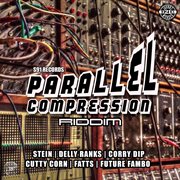 Parallel compression riddim cover image