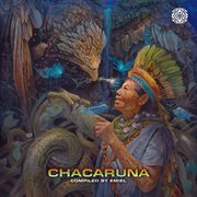 Chacaruna: compiled by emiel cover image
