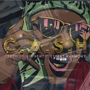 C.a.s.h. (certified authentic street harmony) cover image