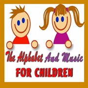 The alphabet and music for children cover image