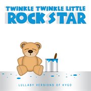 Lullaby versions of kygo cover image
