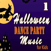 Halloween dance party music for kids, vol. 1 cover image