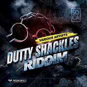 Dutty shackles riddim cover image