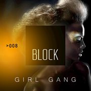 Block: girl gang cover image
