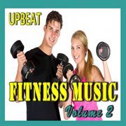 Upbeat fitness music, vol. 2 cover image