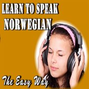 Learn to speak norwegian (the easy way) cover image