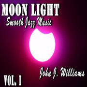 Moon light (smooth jazz music) vol.1 cover image