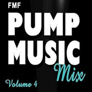 Pump music mix, vol. 4 cover image