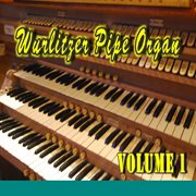 Wurlitzer pipe organ, vol. 1 cover image