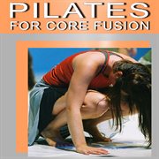 Pilates for core fusion cover image