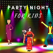 Party night for kids cover image