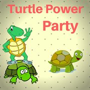 Turtle power party cover image