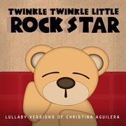 Lullaby versions of christina aguilera cover image