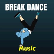 Break dance music cover image