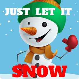 Cover image for Just Let It Snow