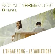 Royalty free music: drama (1 theme song - 12 variations) cover image