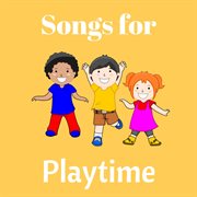 Songs for playtime cover image