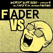 World war 2020 - episode 6: the fader vs. anthony fantano cover image