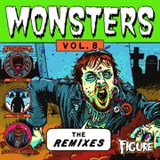 Monsters: the remixes, vol. 8 cover image