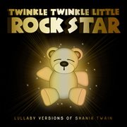 Lullaby versions of shania twain cover image