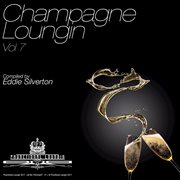 Champagne loungin, vol. 7 cover image