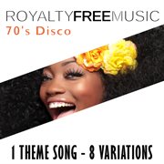Royalty free music: 70's disco (1 theme song - 8 variations) cover image