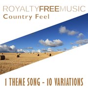Royalty free music: country feel (1 theme song - 10 variations) cover image