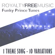 Royalty free music: funky prince tunes (1 theme song - 10 variations) cover image