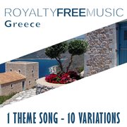 Royalty free music: greece (1 theme song - 10 variations) cover image