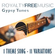Royalty free music: gypsy tunes (1 theme song - 11 variations) cover image