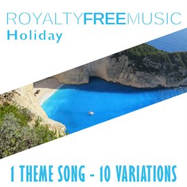 Cover image for Royalty Free Music: Holiday (1 Theme Song - 10 Variations)